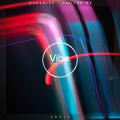 Durables - All For Me (VR015)