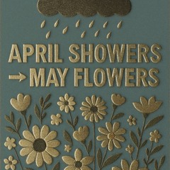 april showers may flowers prod. seye.wav