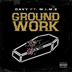 Groundwork ft. M.I.M.E