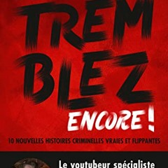 Tremblez encore !: 10 nouvelles histoires criminelles vraies et flippantes sur Amazon - Jch9hmdk76