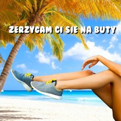 Kuki - Zerzygam Ci się na buty (ft. Madafaka z 2NP)