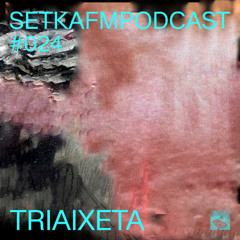 PODCAST-024-TRIAIXETA