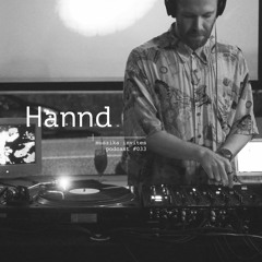 Muszika invites Hannd (UK) / podcast #033