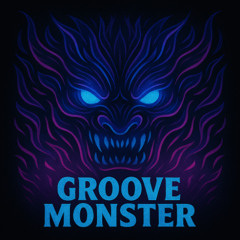 Groove Monster