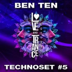 Ben Ten - Preview Mix | Love and Trance Festival | Technoset | #5