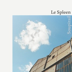 Le Spleen