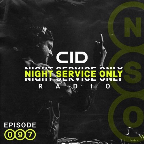 CID Presents: Night Service Only Radio - Episode 098