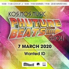 Wanted ID - Phuture Beats Show @ Bassdrive.com (07 March 2020)