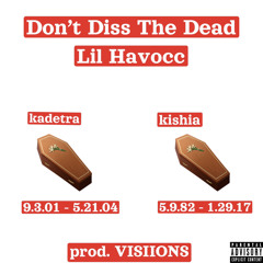 Lil Havocc - Dont Diss Da Dead