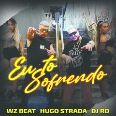 DJ LEX - EU TO SOFRENDO - WZ Beat, DJ RD remix (full access)