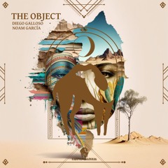 Diego Galloso, Noam Garcia - The Object (Cafe De Anatolia)