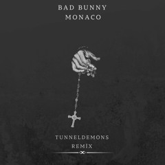 Bad Bunny - Monaco (Tunneldemons Remix)