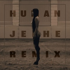 Human - Sevdaliza (JEFHE REMIX)