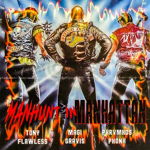 MAGIGRAVIS X TONY FLAWLESS X PXRVMXDS PHONK - MANHUNT IN MANHATTAN