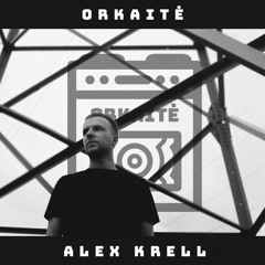 ORKAITĖ Podcast #14 - ALEX KRELL