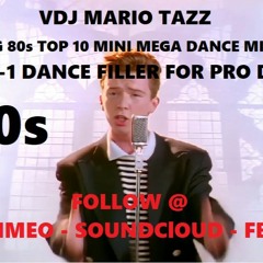 VDJ MARIO TAZZ BIG 80s TOP 10 DANCE CHARTS MINI MIX (Vol. 1 DANCE FILLER FOR PRO DJs)