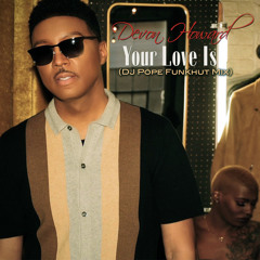 Your Love Is (DJ Pope Funkhut Mix)