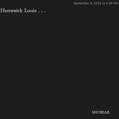 Homesick Louie