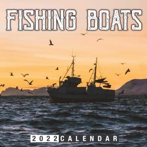 [Get] EPUB KINDLE PDF EBOOK 2022 Calendar of Fishing Boats: January 2022 - December 2