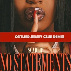 No Statements (Outlier Jersey Club Remix)