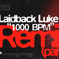 Laidback Luke 1000bpm (Popster Acid Attack Remix)