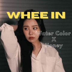 Water Color x Honey (휘인 Mashup)