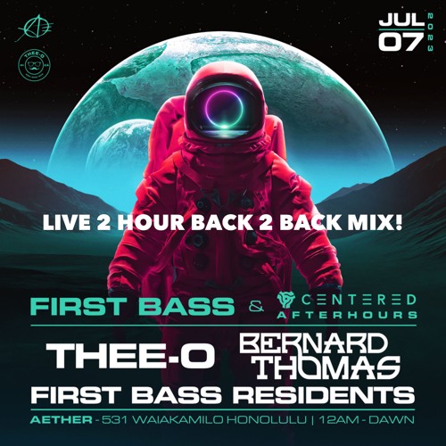 Live at First Bass, Honolulu, Hawaii (07/07/23)B2B with Bernard Thomas