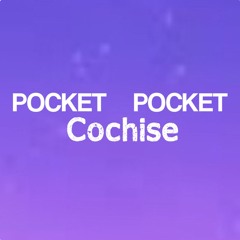 Cochise - Pocket Rocket