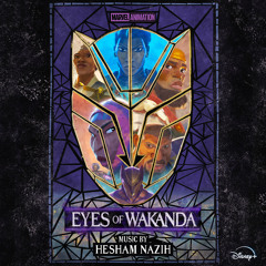 The Mission Is What Matters Part One (From "Eyes of Wakanda"/Score)