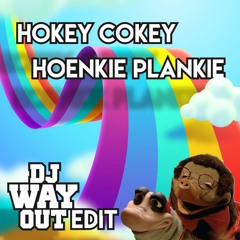 DD Company Ft. Moffel zonder Piertje - Hokey Cokey (DJ Wayout Hoenkie Plankie Edit) *SC Filtered*