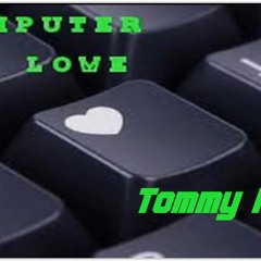 Tommy House - Computer Love (Original Mix)