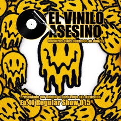 El Vinilo Asesino - Regular Show 15 - Ep 40