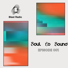 Soul To Sound - Episode 001