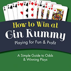 [ACCESS] KINDLE 📂 How To Win At Gin Rummy: Playing for Fun and Profit by  Pramod Sha