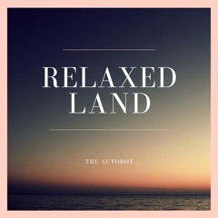 Relaxed Land