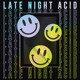 on VORA - Late Night Acid