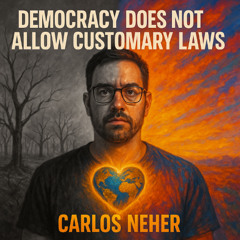 Democracy Does Not Allow Laws of Customs