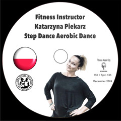 Fitness instructor Katarzyna Piekarz Step Aerobic Dance  VOL 1 BPM 136 FMC November 2024