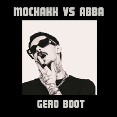 MOCHAKK VS ABBA - GERO BOOT