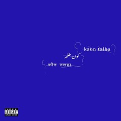Talha Anjum -Kaun Talha Prod.by Umair Official Audio