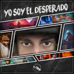 YO SOY EL DESPERADO 🤠