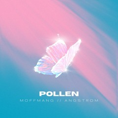 Angstrom // Moffmang - Pollen