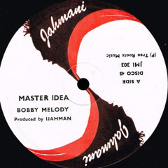 Bobby Melody- Master Idea