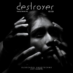 Destroyer Vol. 4 - Mixed By Narcotic 303