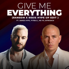 Give Me Everything (Ransom x Resis Hype Up Edit)