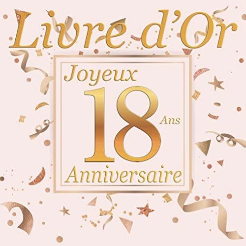 Stream Télécharger eBook Joyeux Anniversaire: Livre d'or 18 ans rose gold, Ecrire les félicitations et from mr karsel