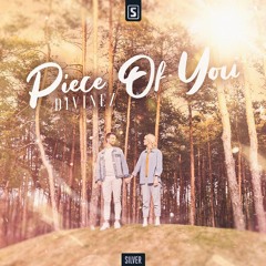 Divinez - Piece Of You