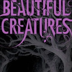 (Download PDF) Beautiful Creatures (Caster Chronicles, #1) - Kami Garcia