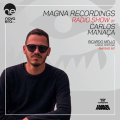 Magna Recordings Radio Show 397 [Radio Nova Era] Ricardo Mello (Portugal)