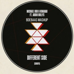 Michael Bibi Ft Kinahau - Different Side (BdEBAAS Mashup)